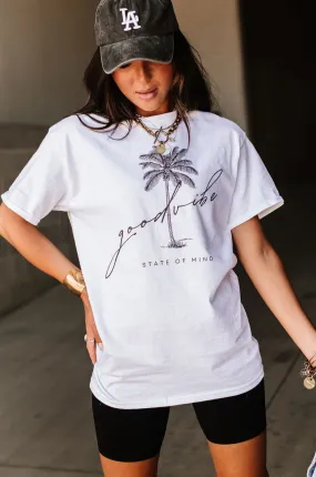 Good Vibes State of Mind Tee
