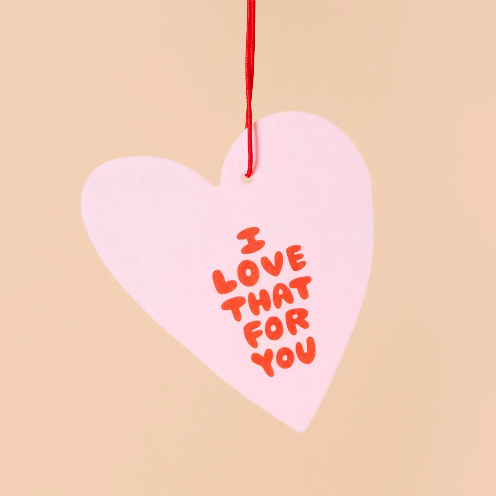 I Love That For You air freshener by And Here We Are